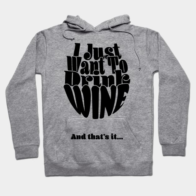 I Just Want To Drink Wine And Bake Cookie and that's it- Light Hoodie by Czajnikolandia